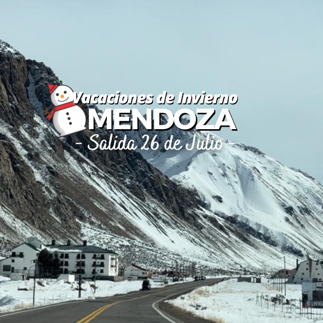Vacaciones de invierno ❄️ Especial: Mendoza 🍇🍷